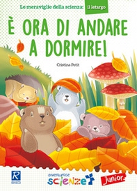 È ora di andare a dormire! - Librerie.coop È ora di andare a dormire! - Librerie.coop