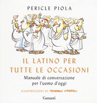 Il latino per tutte le occasioni. Manuale di conversazione per l'uomo d'oggi - Librerie.coop Il latino per tutte le occasioni. Manuale di conversazione per l'uomo d'oggi - Librerie.coop