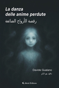 La danza delle anime perdute-Raqsat al'arwah aldaayiea - Librerie.coop