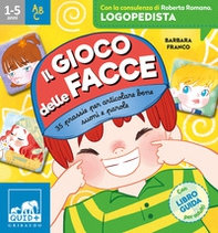 Il gioco delle facce. 35 prassie per articolare bene suoni e parole - Librerie.coop