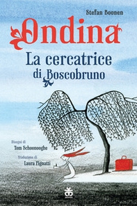 Ondina. La cercatrice di Boscobruno - Librerie.coop