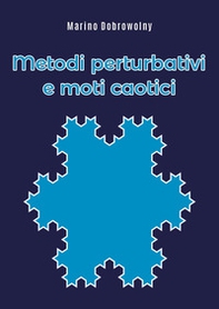 Metodi perturbativi e moti caotici - Librerie.coop Metodi perturbativi e moti caotici - Librerie.coop