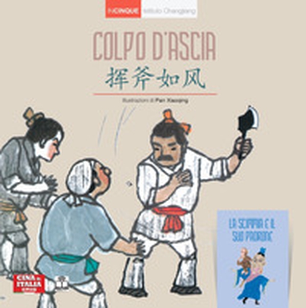 Colpo d'ascia. Con La scimmia e il suo padrone. Ediz. italiana e cinese - Librerie.coop Colpo d'ascia. Con La scimmia e il suo padrone. Ediz. italiana e cinese - Librerie.coop