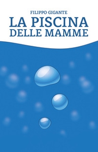 La piscina delle mamme - Librerie.coop