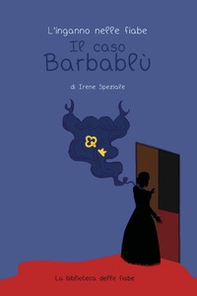L'inganno nelle fiabe. Il caso Barbablù - Librerie.coop