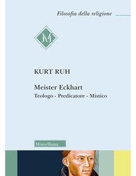 Meister Eckhart. Teologo, predicatore, mistico - Librerie.coop
