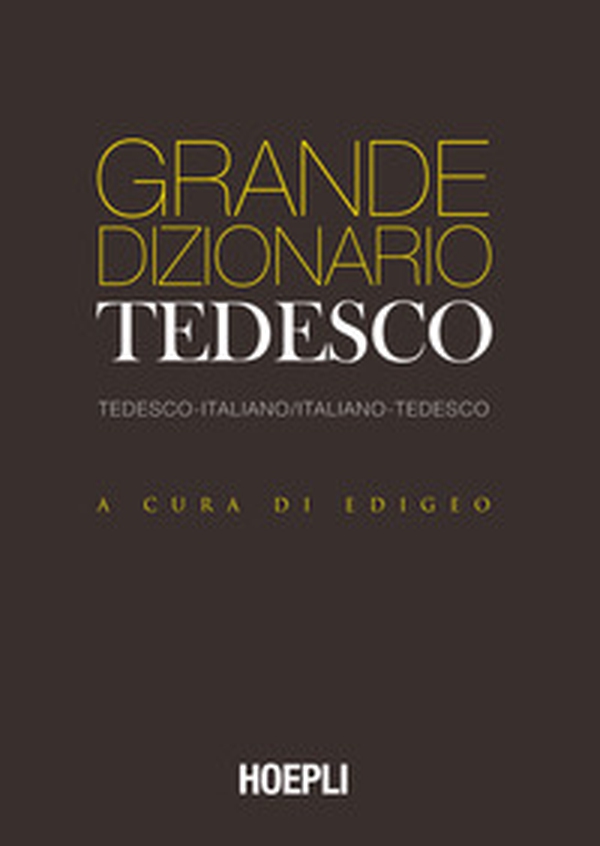 Grande dizionario tedesco. Tedesco-Italiano Italiano-Tedesco - Librerie.coop Grande dizionario tedesco. Tedesco-Italiano Italiano-Tedesco - Librerie.coop
