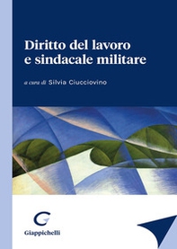Diritto del lavoro e sindacale militare - Librerie.coop Diritto del lavoro e sindacale militare - Librerie.coop