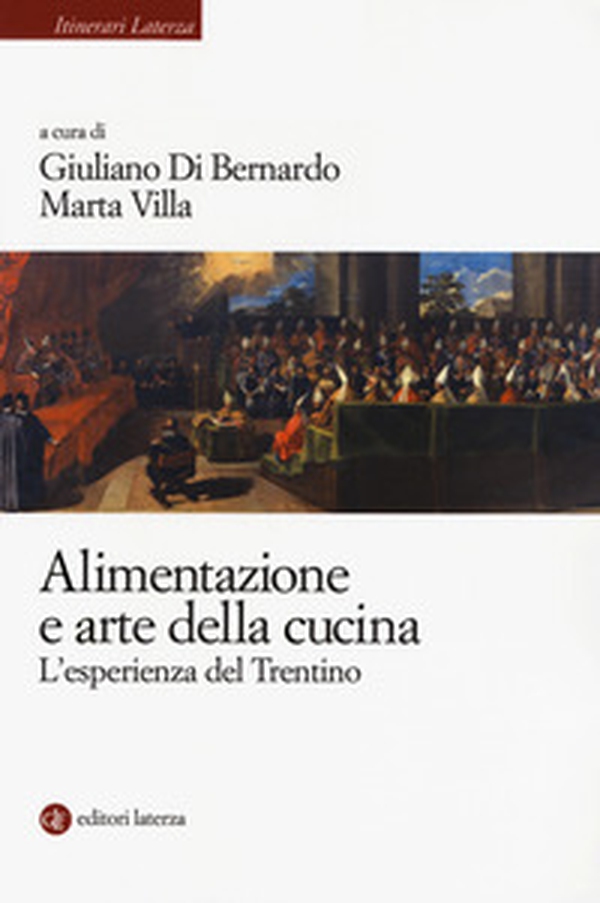 Alimentazione e arte della cucina. L'esperienza del Trentino - Librerie.coop Alimentazione e arte della cucina. L'esperienza del Trentino - Librerie.coop