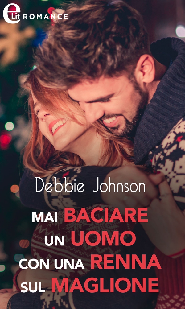 Mai baciare un uomo con una renna sul maglione (eLit) - Librerie.coop Mai baciare un uomo con una renna sul maglione (eLit) - Librerie.coop