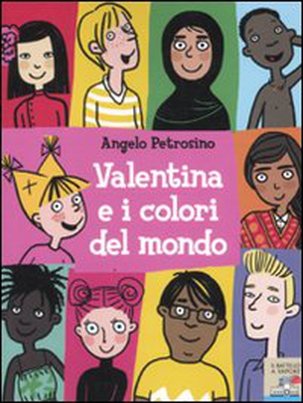 Valentina e i colori del mondo - Librerie.coop Valentina e i colori del mondo - Librerie.coop
