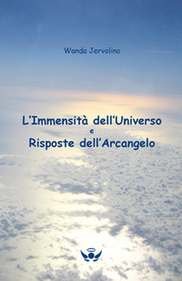 L'immensità dell'universo e risposte dell'Arcangelo - Librerie.coop L'immensità dell'universo e risposte dell'Arcangelo - Librerie.coop