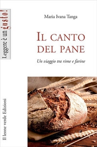 Il canto del pane. Un viaggio tra rime e farine - Librerie.coop Il canto del pane. Un viaggio tra rime e farine - Librerie.coop