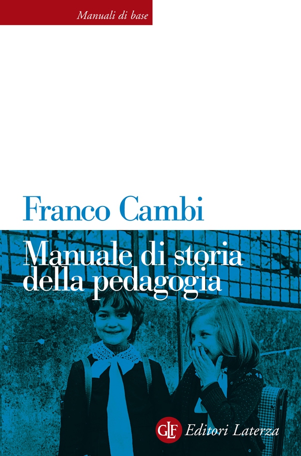 Manuale di storia della pedagogia - Librerie.coop Manuale di storia della pedagogia - Librerie.coop