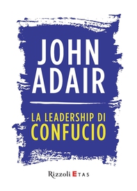 La leadership di Confucio - Librerie.coop