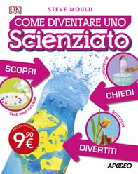 Come diventare uno scienziato - Librerie.coop Come diventare uno scienziato - Librerie.coop