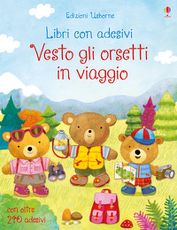 Vesto gli orsetti in viaggio. Con adesivi - Librerie.coop Vesto gli orsetti in viaggio. Con adesivi - Librerie.coop