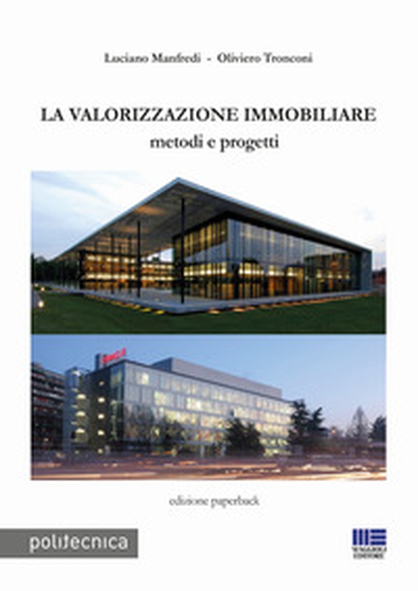 La valorizzazione immobiliare. Metodi e prpgetti - Librerie.coop La valorizzazione immobiliare. Metodi e prpgetti - Librerie.coop