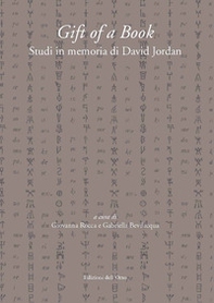 Gift of a book. Studi in memoria di David Jordan - Librerie.coop