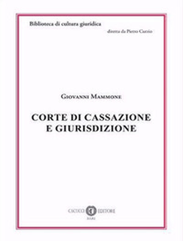 Corte di cassazione e giurisdizione - Librerie.coop Corte di cassazione e giurisdizione - Librerie.coop