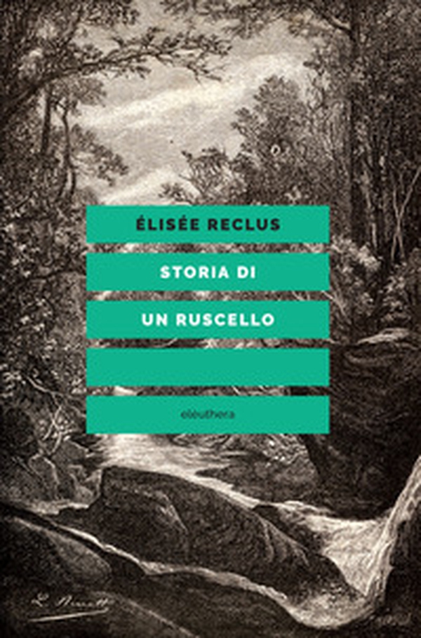 Storia di un ruscello - Librerie.coop Storia di un ruscello - Librerie.coop
