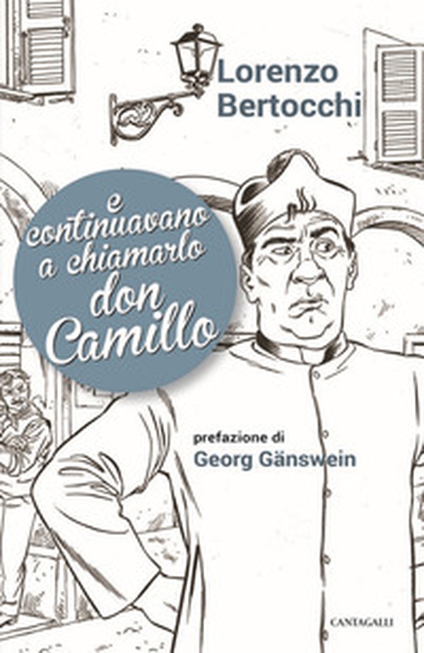 E continuavano a chiamarlo don Camillo - Librerie.coop E continuavano a chiamarlo don Camillo - Librerie.coop
