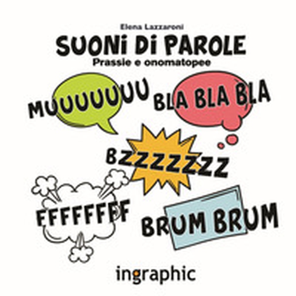 Suoni di parole. Prassie e onomatopee - Librerie.coop Suoni di parole. Prassie e onomatopee - Librerie.coop