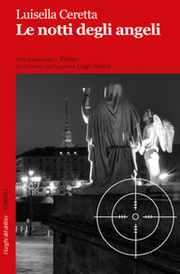 Le notti degli angeli. Le inchieste dell'ispettore Luigi Fabris - Vol. 1 - Librerie.coop Le notti degli angeli. Le inchieste dell'ispettore Luigi Fabris - Vol. 1 - Librerie.coop