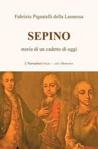 Sepino. Storia di un cadetto di oggi - Librerie.coop