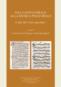 Dal canto corale alla musica policorale. L'arte del «coro spezzato» - Librerie.coop