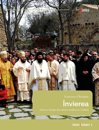 Invierea. Musica e liturgia dei romeni ortodossi in Calabria - Librerie.coop