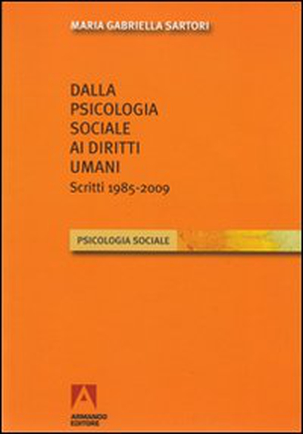 Dalla psicologia sociale ai diritti umani. Scritti (1985-2009) - Librerie.coop