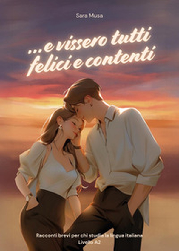...e vissero tutti felici e contenti - Librerie.coop ...e vissero tutti felici e contenti - Librerie.coop