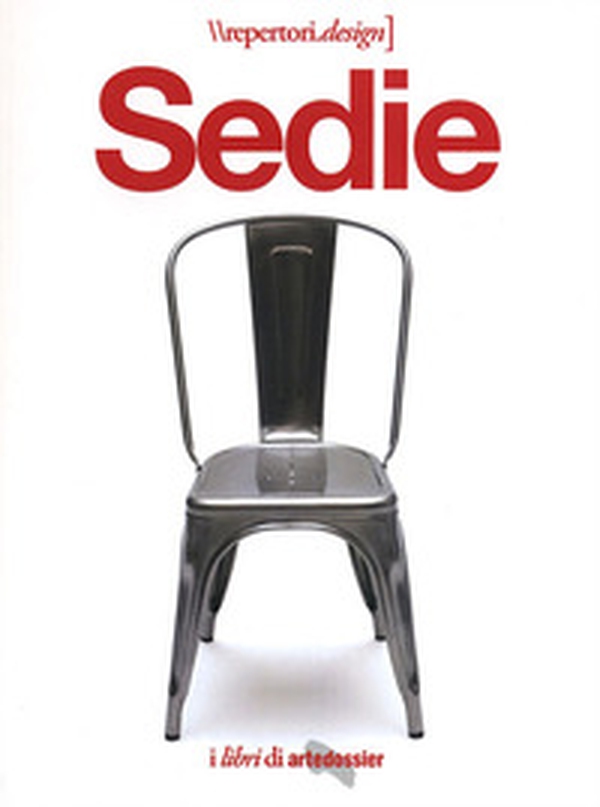 Sedie. I libri di Artedossier - Librerie.coop Sedie. I libri di Artedossier - Librerie.coop