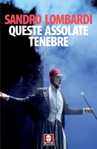 Queste assolate tenebre - Librerie.coop Queste assolate tenebre - Librerie.coop