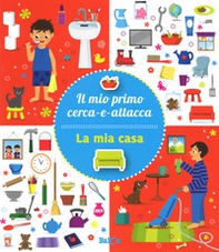 La mia casa. Il mio primo cerca-e-attacca. Con adesivi - Librerie.coop