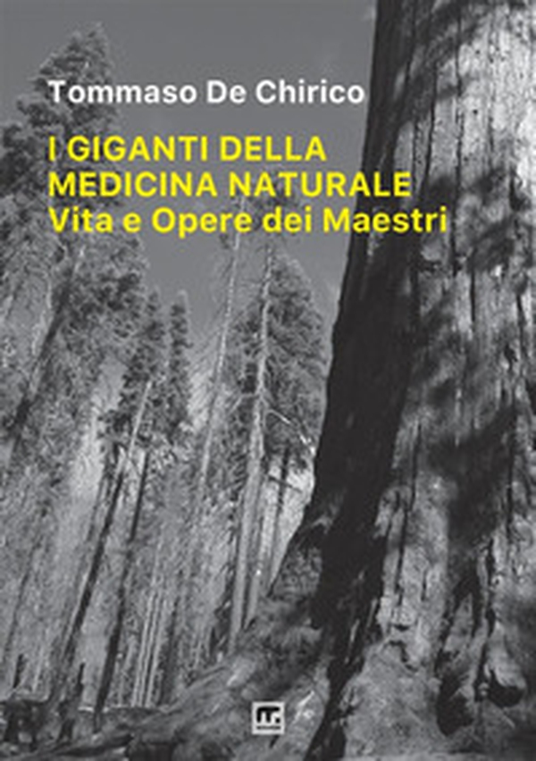I giganti della medicina naturale. Vita e opere dei maestri - Librerie.coop I giganti della medicina naturale. Vita e opere dei maestri - Librerie.coop