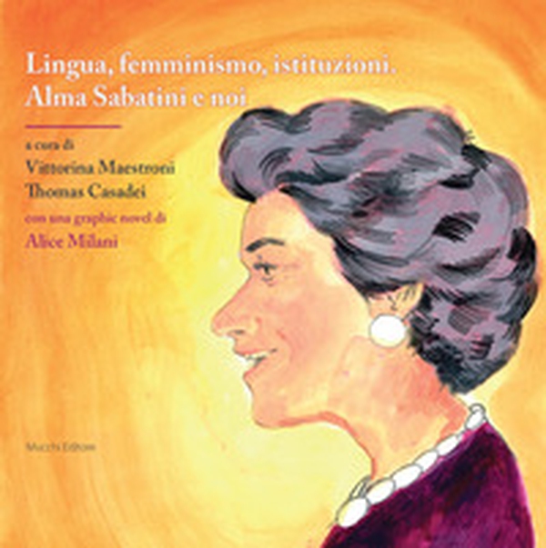 Lingua, femminismo, istituzioni. Alma Sabatini e noi (con una graphic novel di Alice Milani) - Librerie.coop