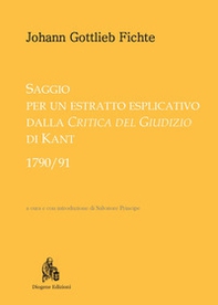 Saggio per un estratto esplicativo dalla «Critica del giudizio» di Kant (1790-91) - Librerie.coop Saggio per un estratto esplicativo dalla «Critica del giudizio» di Kant (1790-91) - Librerie.coop
