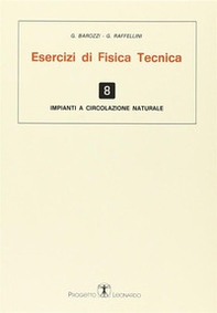 Esercizi di fisica tecnica. Impianti a circolazione naturale - Librerie.coop Esercizi di fisica tecnica. Impianti a circolazione naturale - Librerie.coop
