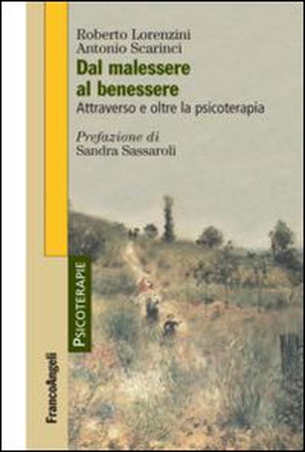 Dal malessere al benessere. Attraverso e oltre la psicoterapia - Librerie.coop Dal malessere al benessere. Attraverso e oltre la psicoterapia - Librerie.coop