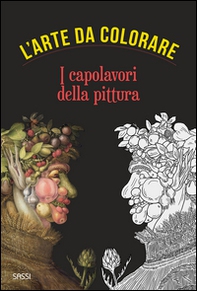 I capolavori della pittura. L'arte da colorare - Librerie.coop