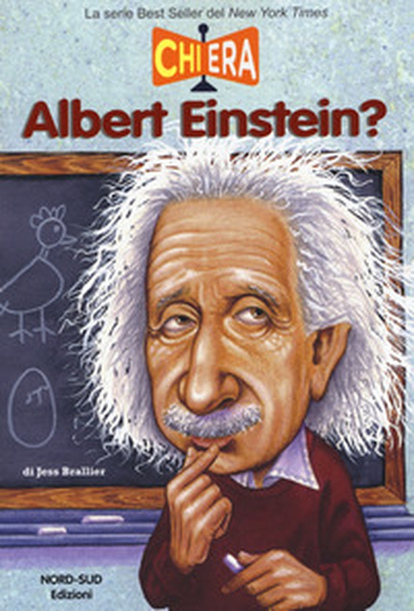 Chi era Albert Einstein? - Librerie.coop Chi era Albert Einstein? - Librerie.coop