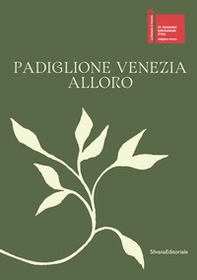 Padiglione Venezia. Alloro. Ediz. italiana e inglese - Librerie.coop