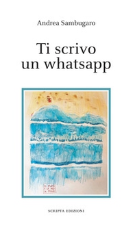 Ti scrivo un whatsapp - Librerie.coop Ti scrivo un whatsapp - Librerie.coop
