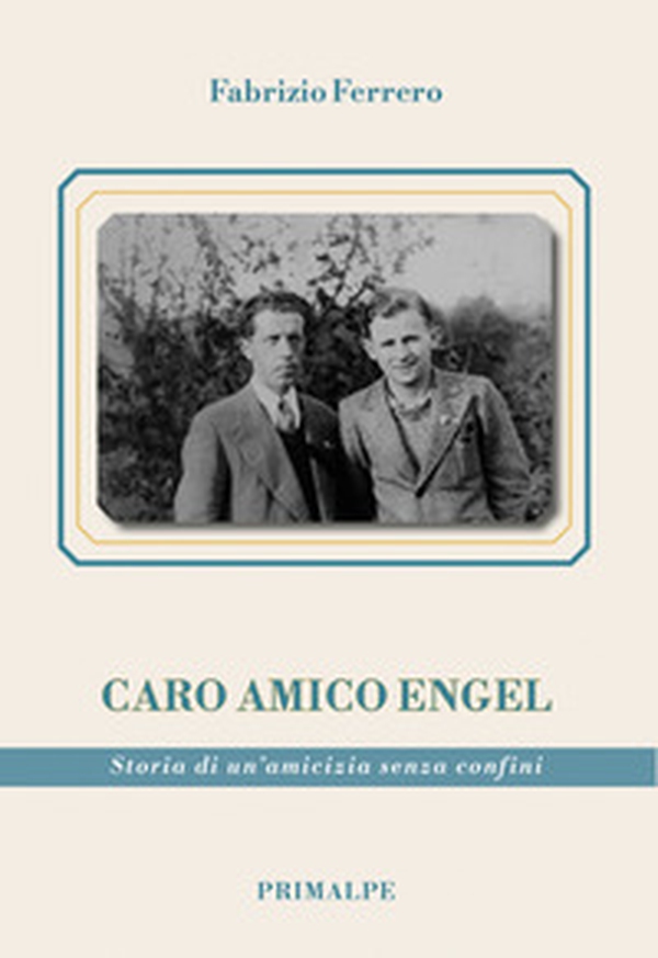 Caro amico Engel. Storia di un'amicizia senza confini - Librerie.coop Caro amico Engel. Storia di un'amicizia senza confini - Librerie.coop