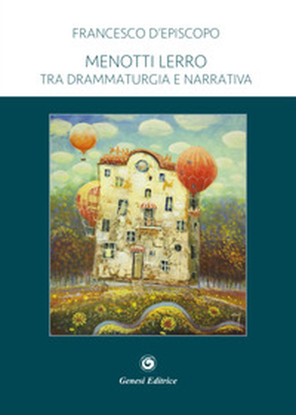 Menotti Lerro. Tra drammaturgia e narrativa - Librerie.coop Menotti Lerro. Tra drammaturgia e narrativa - Librerie.coop