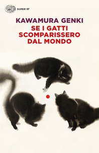 Se i gatti scomparissero dal mondo - Librerie.coop