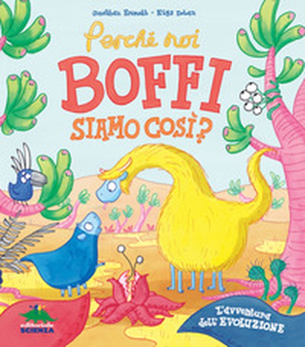Perché noi Boffi siamo così? L'avventura dell'evoluzione - Librerie.coop Perché noi Boffi siamo così? L'avventura dell'evoluzione - Librerie.coop