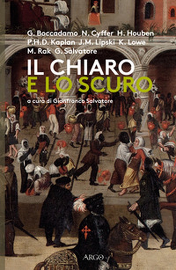 Il chiaro e lo scuro. Gli africani nell'Europa del Rinascimento tra realtà e rappresentazione - Librerie.coop Il chiaro e lo scuro. Gli africani nell'Europa del Rinascimento tra realtà e rappresentazione - Librerie.coop